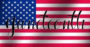 Juneteenth As A National Holiday