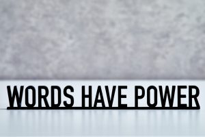 Power of Words to Bring About Change